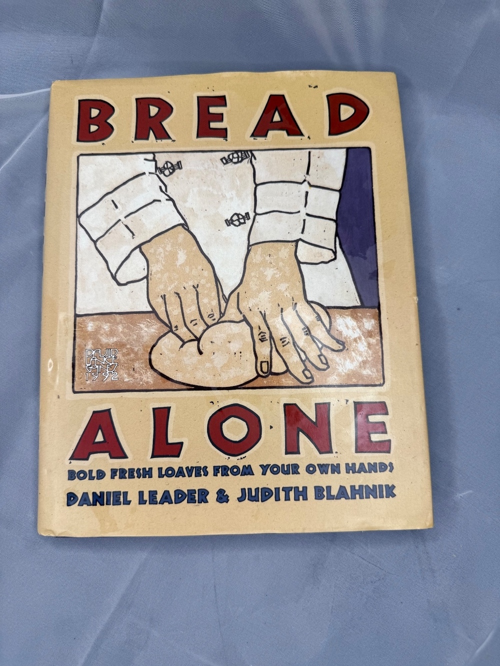 Bread Alone First Edition Cookbook Daniel Leader Judith Blahnik 1993 HC
